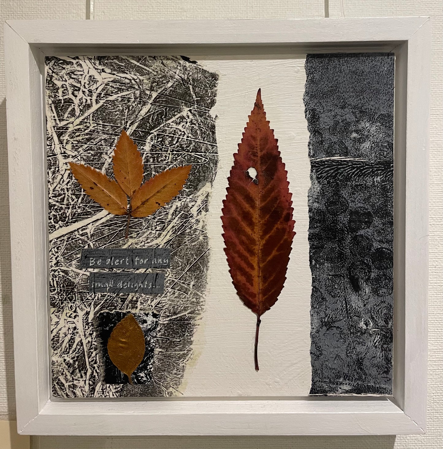 Be alert for any small delights